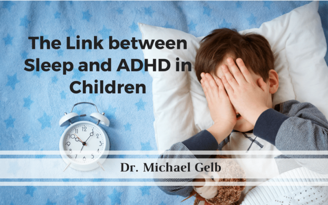 The Link between Sleep and ADHD in Children The Link between Sleep and ADHD in Children