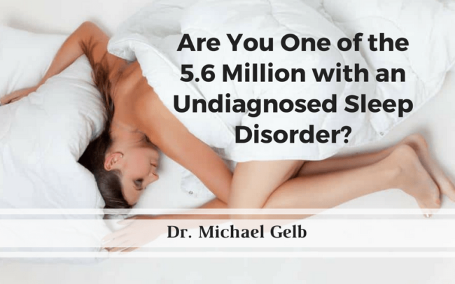 Are You One of the 5.6 Million with an Undiagnosed Sleep Disorder?