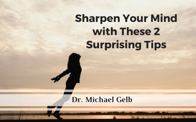 Sharpen Your Mind with These 2 Surprising Tips
