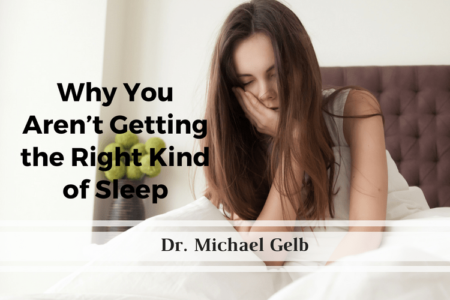 Why You Aren’t Getting the Right Kind of Sleep