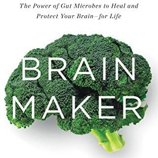 Brain Maker by Dr. David Perlmutter