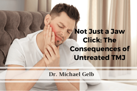 Not Just a Jaw Click: The Consequences of Untreated TMJ