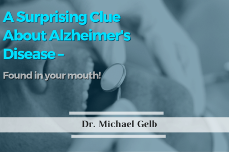 A Surprising Clue About Alzheimer's Disease – Found in Your Mouth!